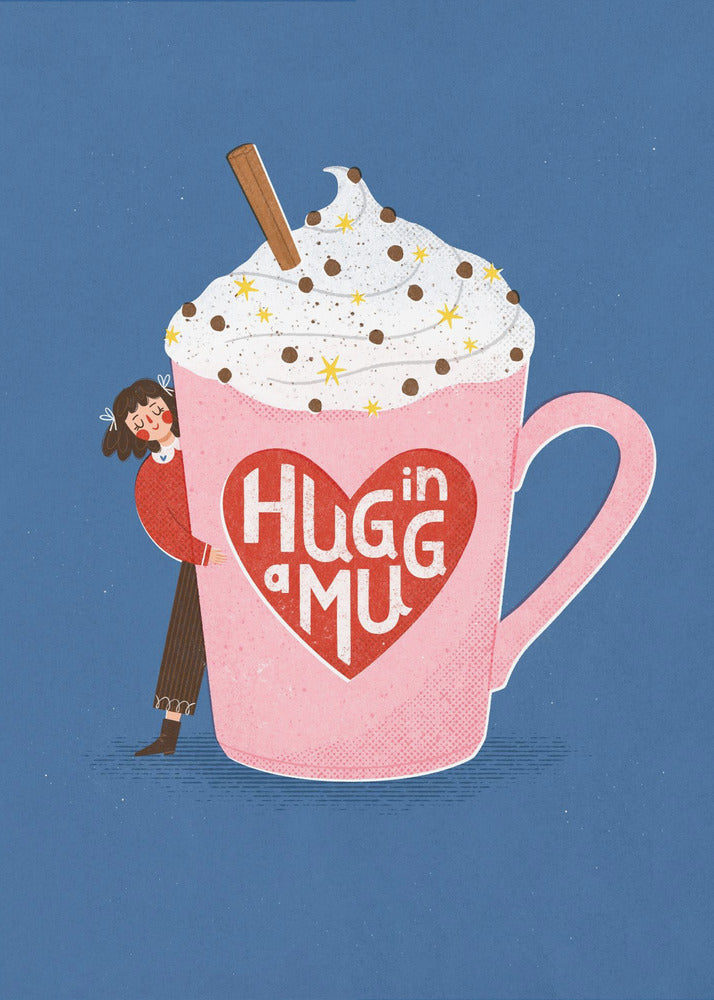 Hug In a Mug - Poster / Art Print