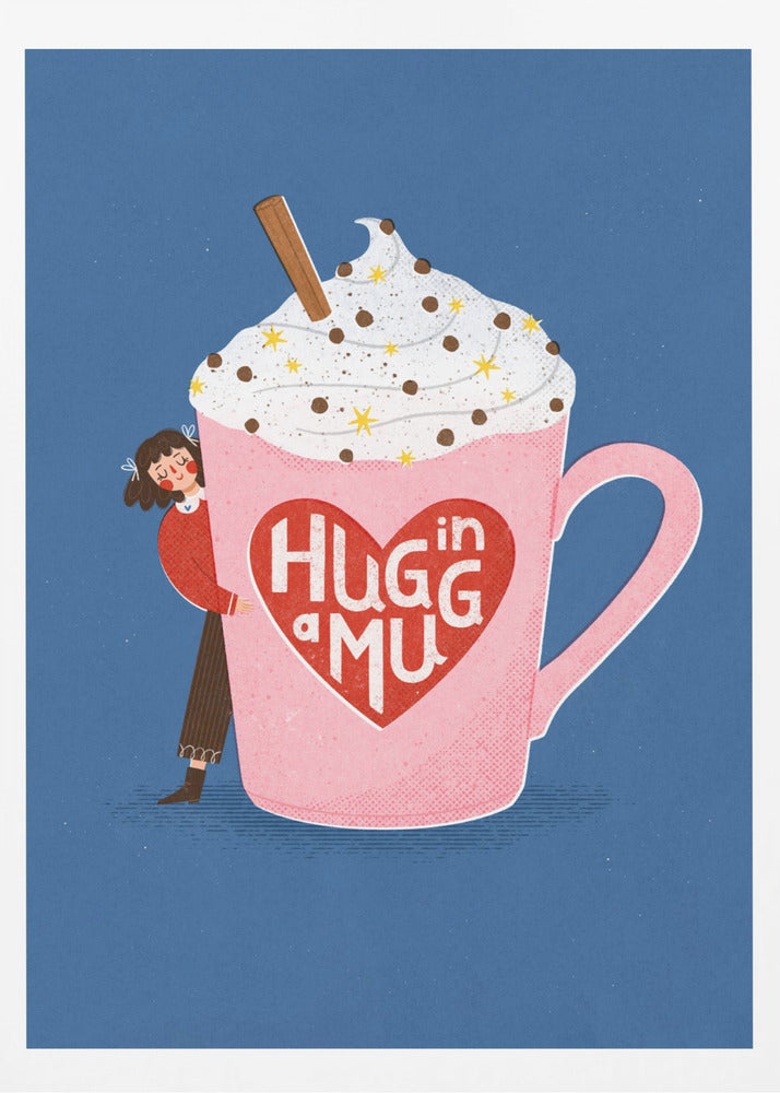 Hug In a Mug - Poster / Art Print