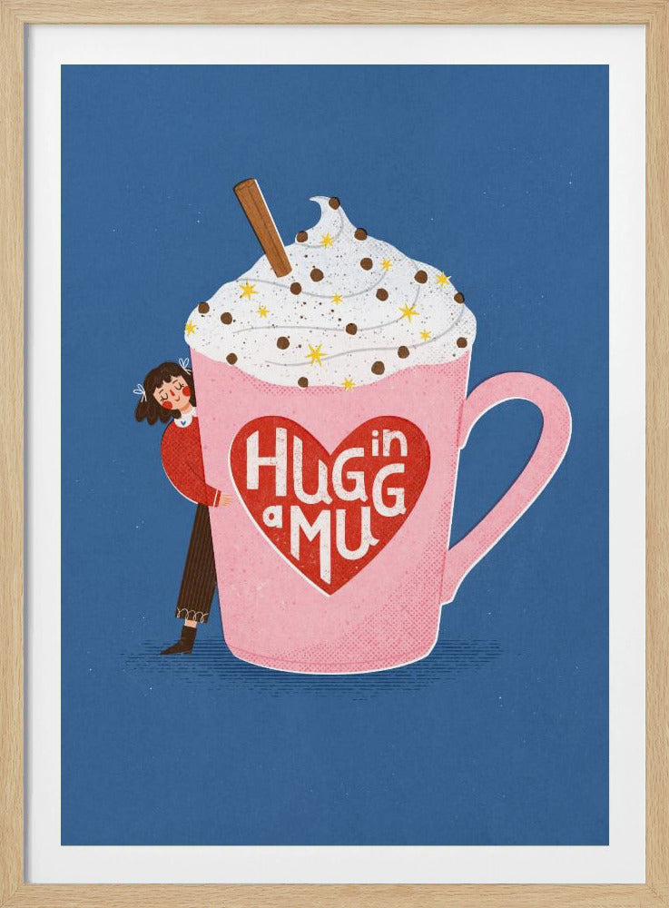 Hug In a Mug - Poster / Art Print