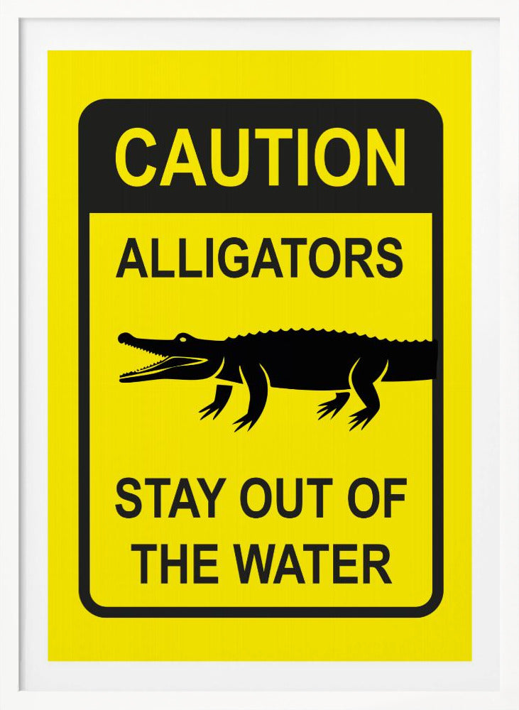 Caution Alligators - Poster / Art Print