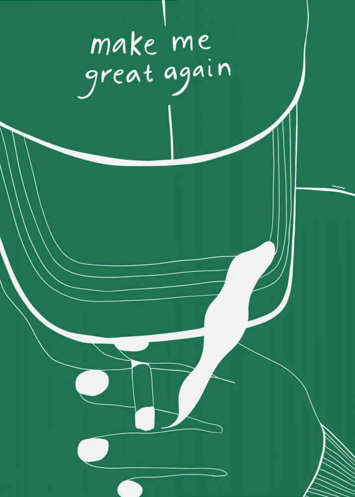 MAKE ME GREAT AGAIN - Poster / Art Print