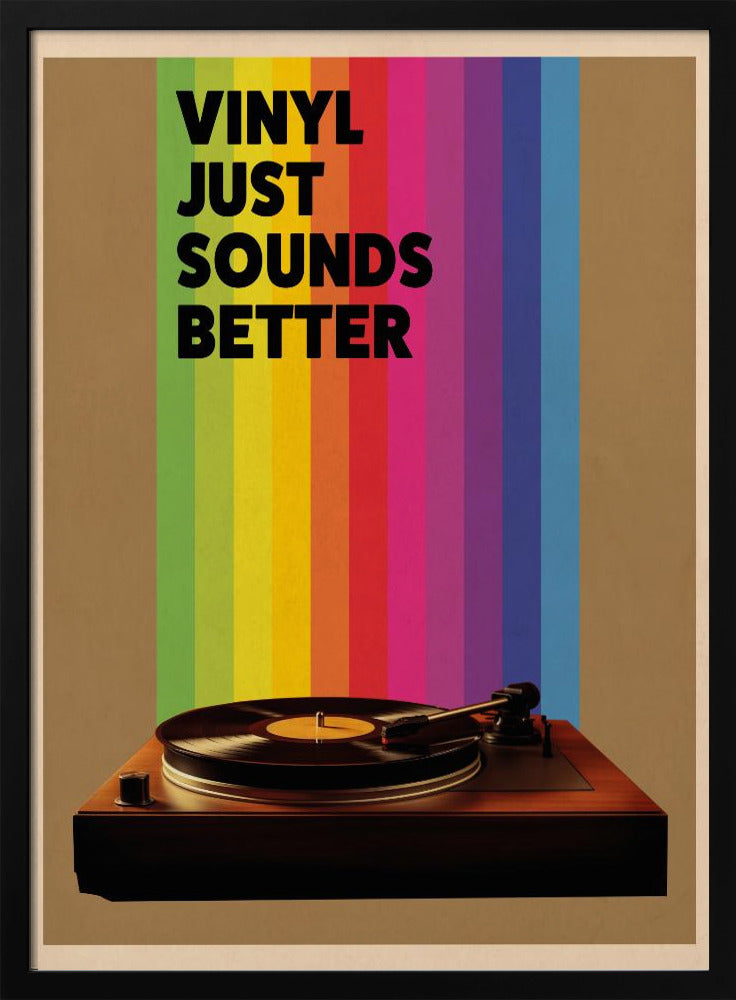 Vinyl Just Sounds Better - Poster / Art Print