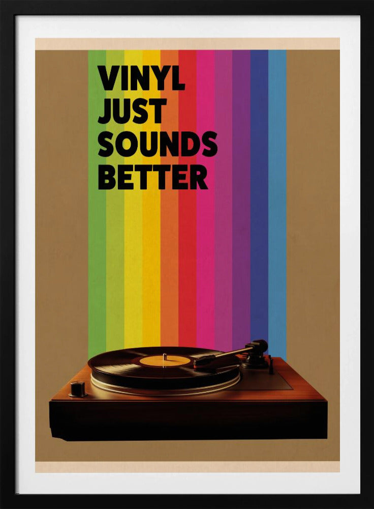 Vinyl Just Sounds Better - Poster / Art Print