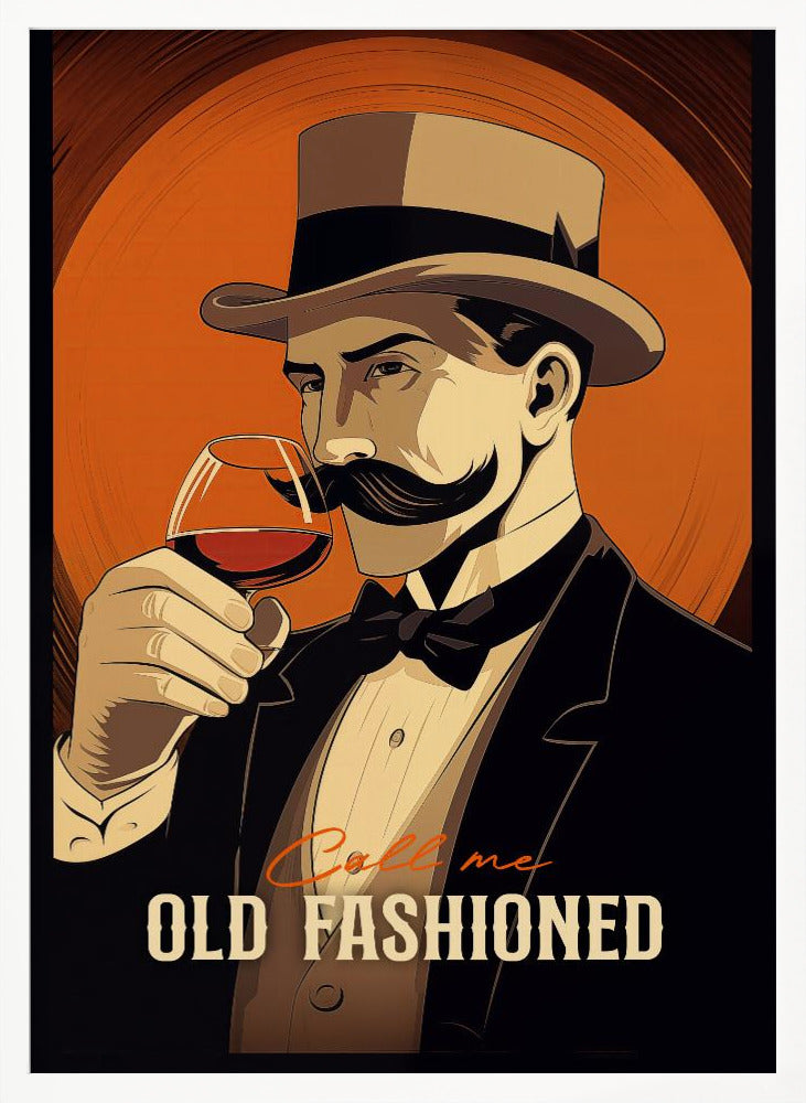 Call Me Old Fashioned - Poster / Art Print