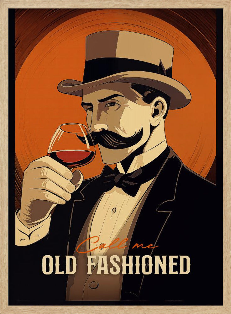 Call Me Old Fashioned - Poster / Art Print