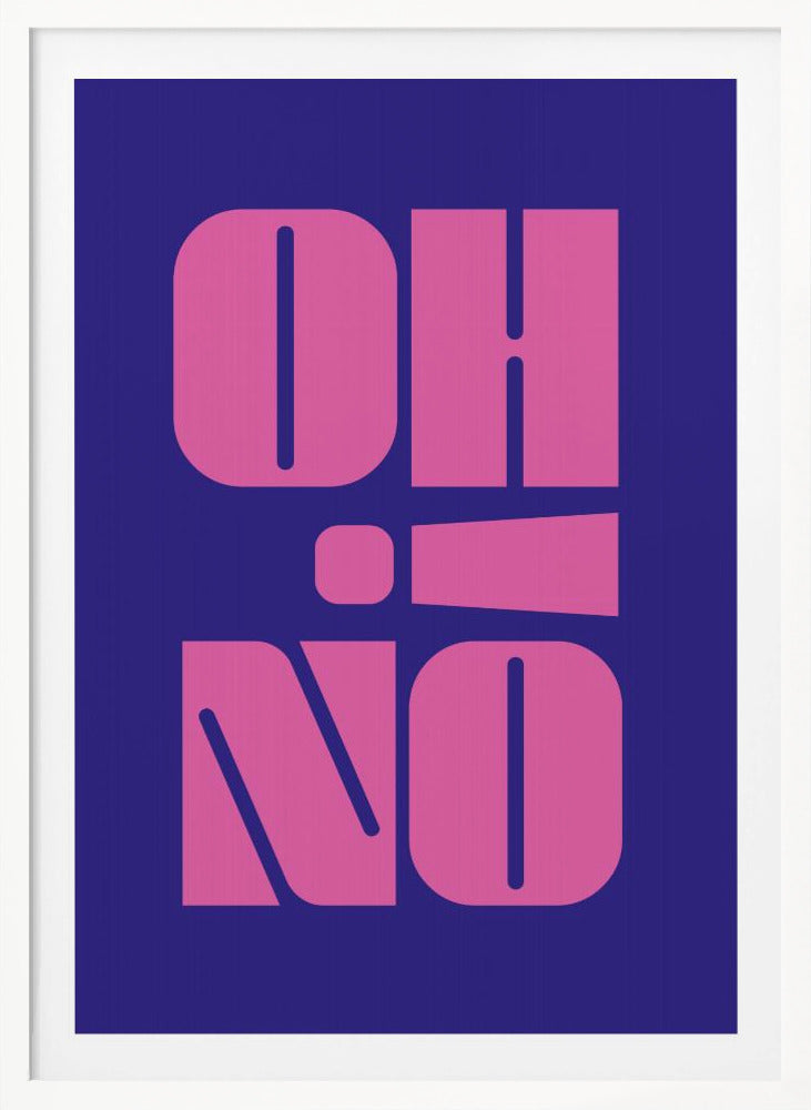 Oh No! - Poster / Art Print