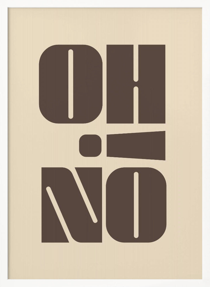 Oh No! - Poster / Art Print