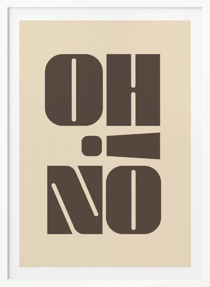 Oh No! - Poster / Art Print