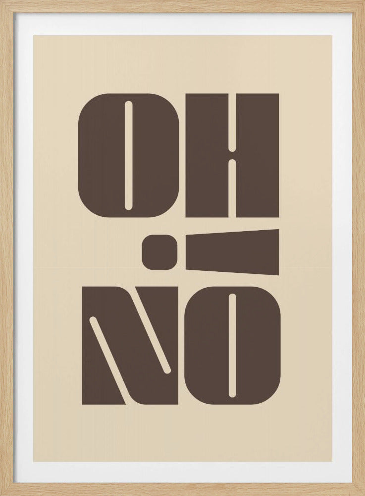 Oh No! - Poster / Art Print