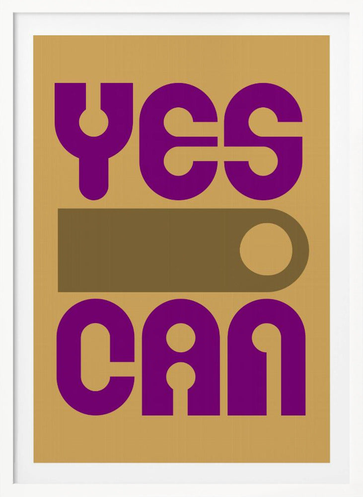 Yes I Can - Poster / Art Print
