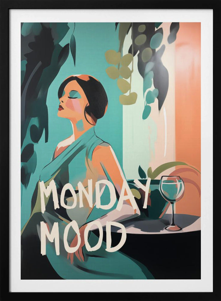 Monday Mood - Poster / Art Print
