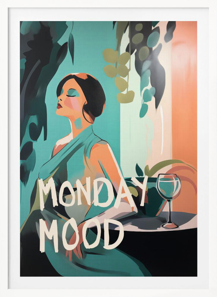 Monday Mood - Poster / Art Print
