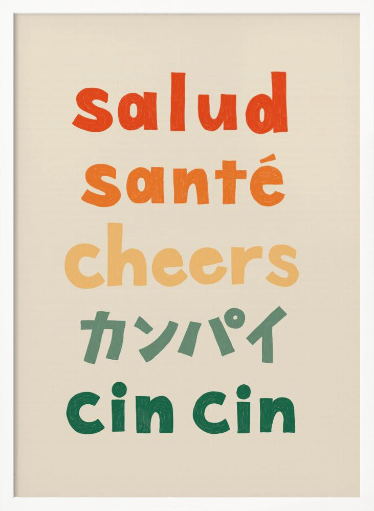 Cheers Typography - Salud Santé Cheers Kanpai Cin cin - Poster / Art Print