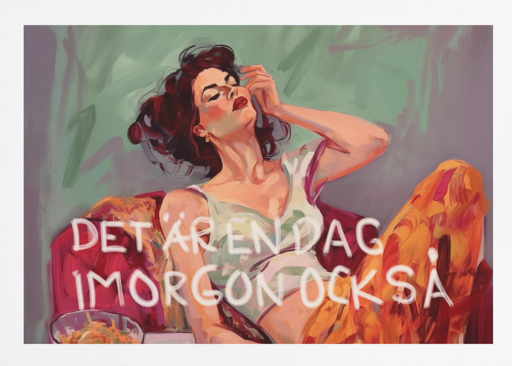 Tomorrow is a day too - Poster / Art Print