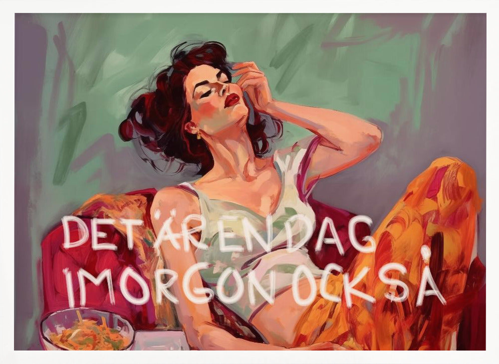 Tomorrow is a day too - Poster / Art Print