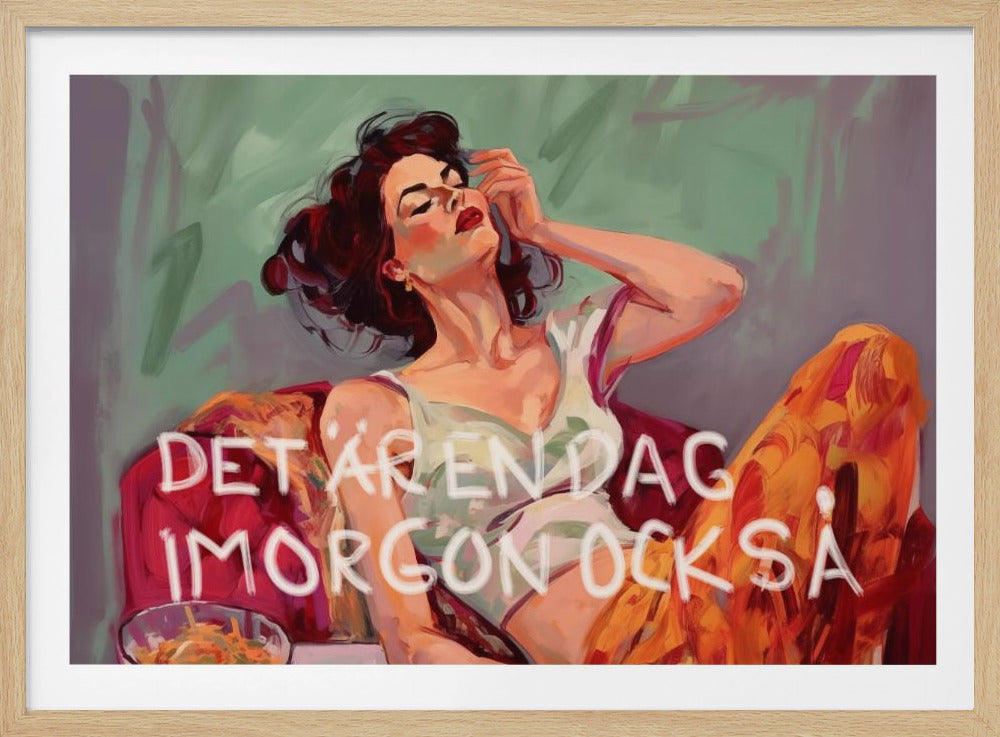 Tomorrow is a day too - Poster / Art Print