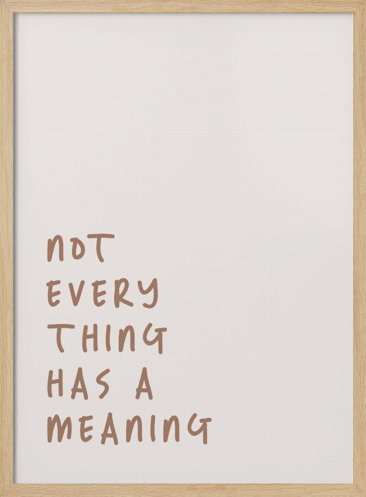 No Meaning - Poster / Art Print