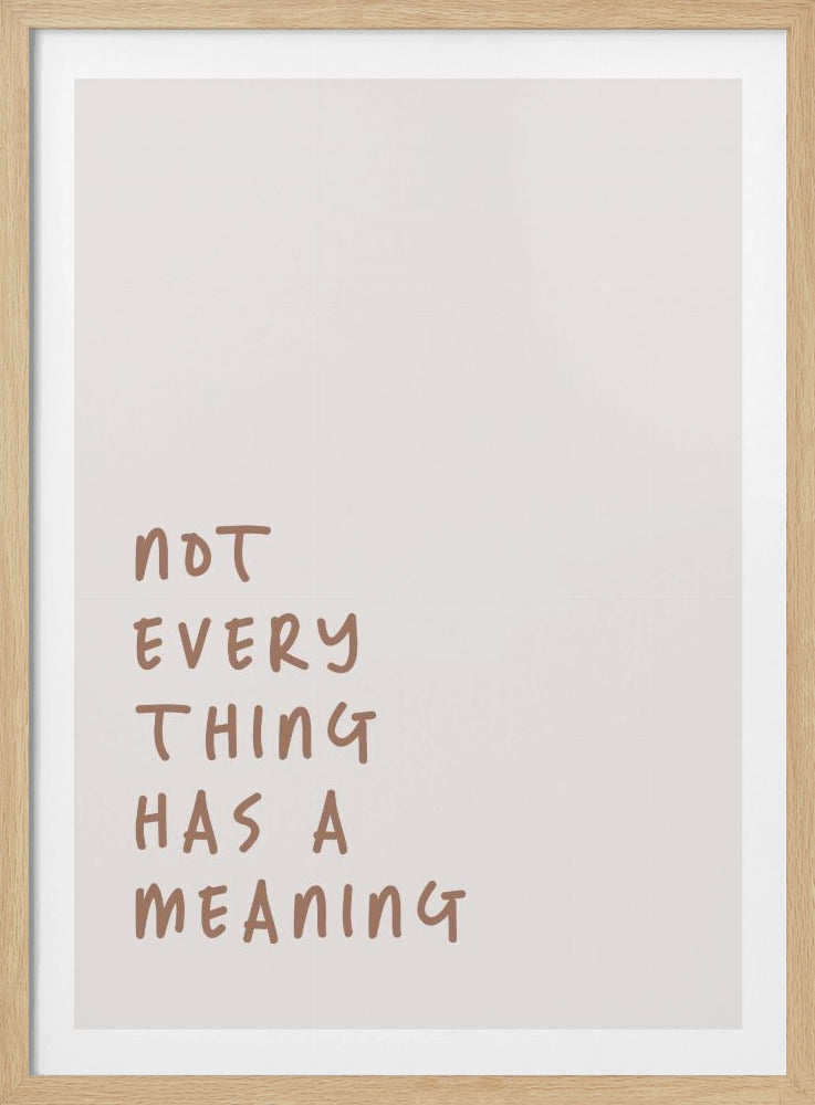 No Meaning - Poster / Art Print