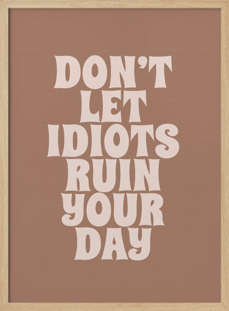 Ruin Your Day - Poster / Art Print