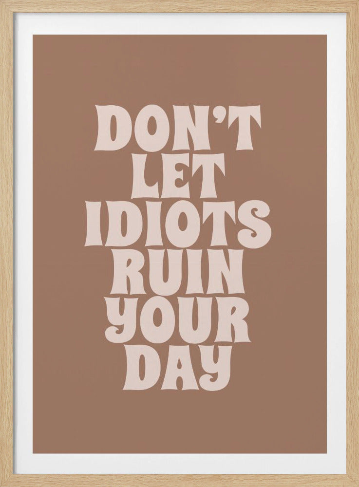 Ruin Your Day - Poster / Art Print
