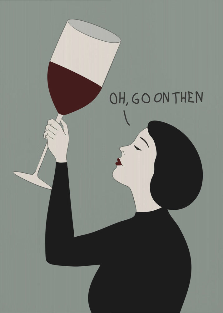 Oh, Go On Then - Poster / Art Print