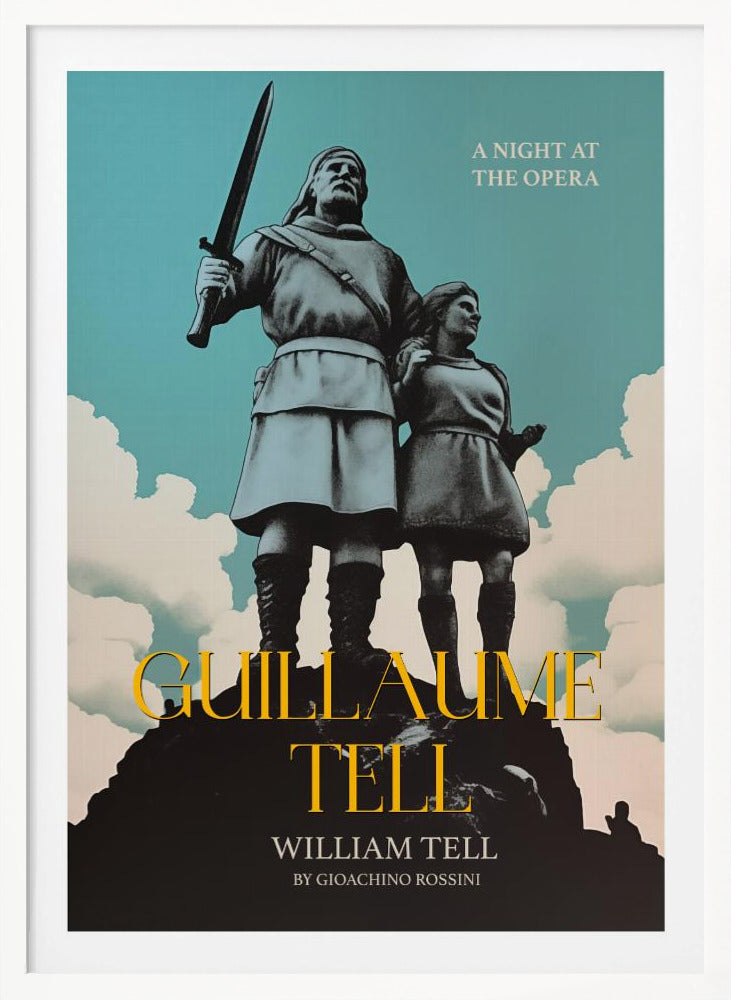 Guillaume Tell - William Tell - Poster / Art Print