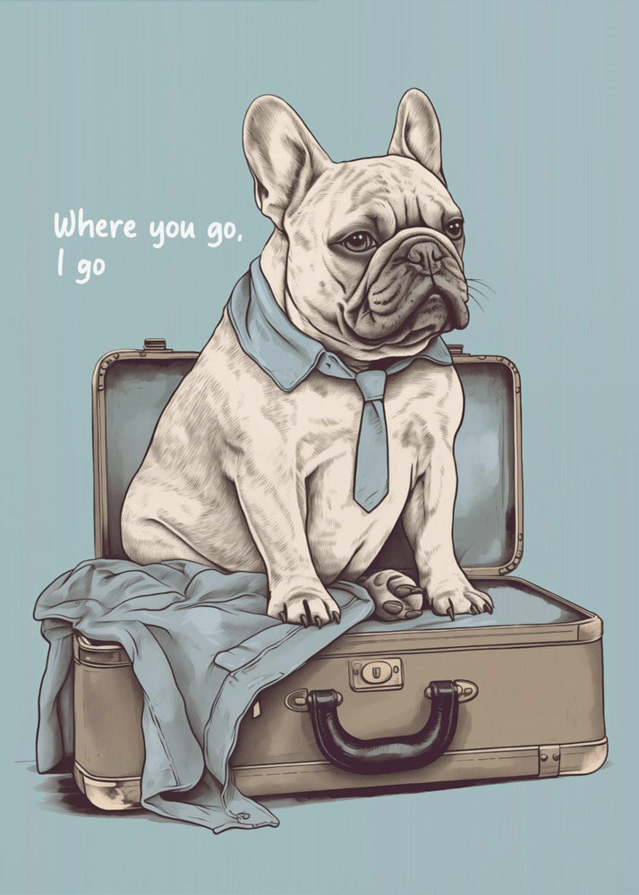Frenchie Wants To Travel - Poster / Art Print