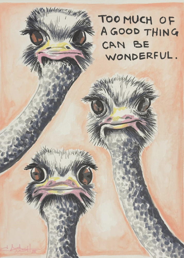 Too much of a good thing - Poster / Art Print