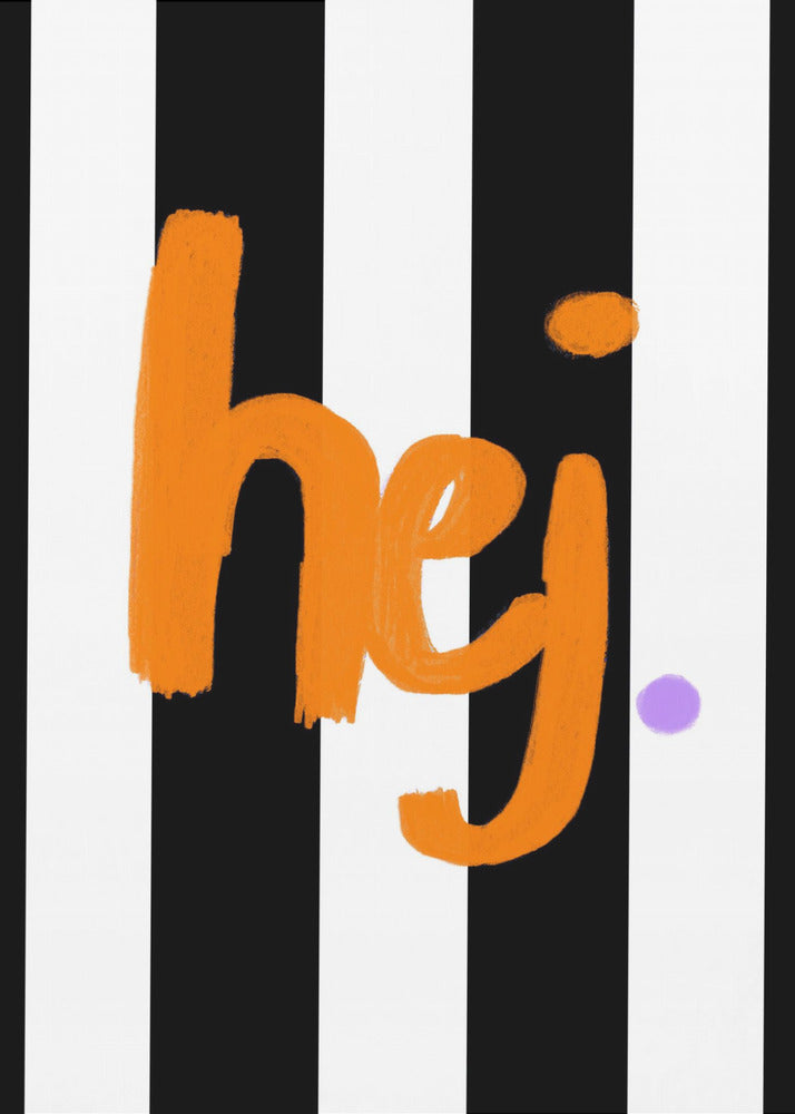 Hej - Poster / Art Print
