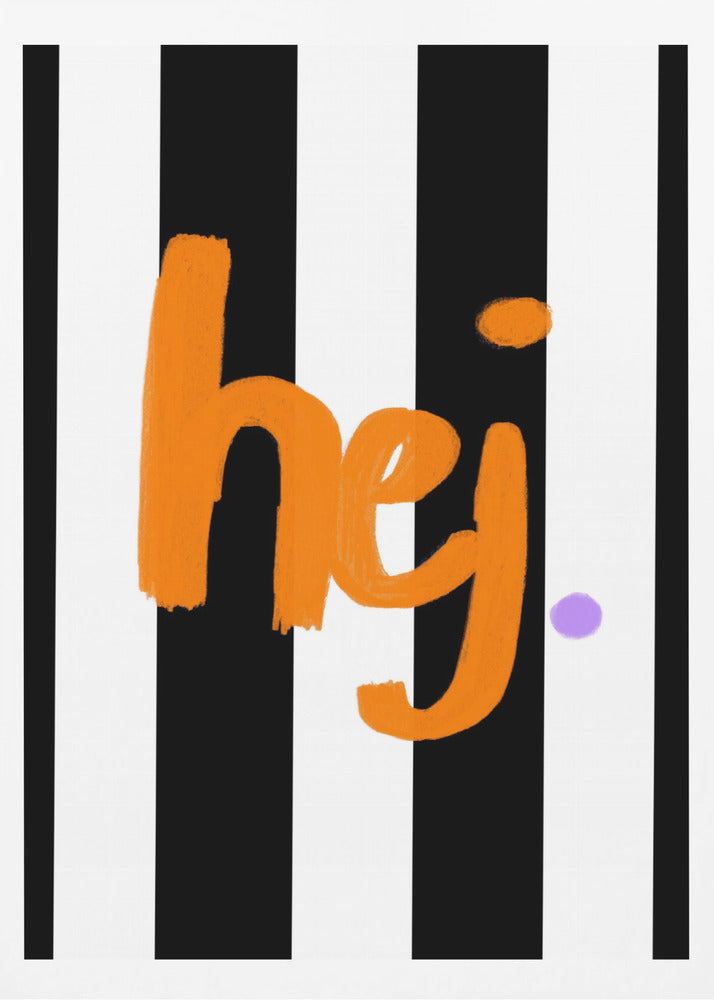 Hej - Poster / Art Print