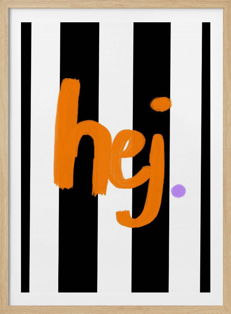 Hej - Poster / Art Print