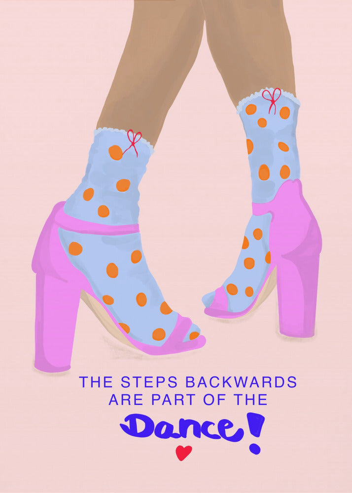 The steps backwards are Part of the Dance - Poster / Art Print