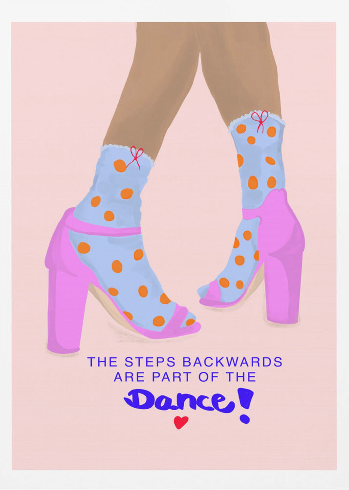 The steps backwards are Part of the Dance - Poster / Art Print