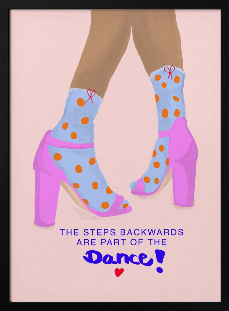The steps backwards are Part of the Dance - Poster / Art Print