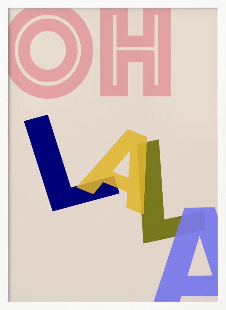 Oh Lala - Poster / Art Print