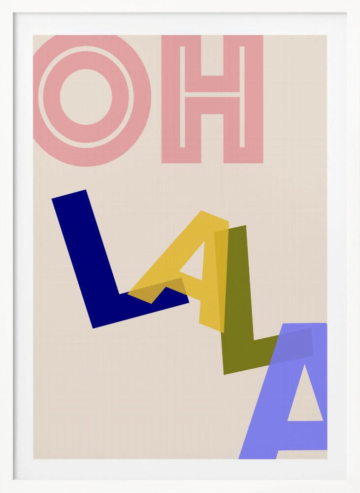 Oh Lala - Poster / Art Print