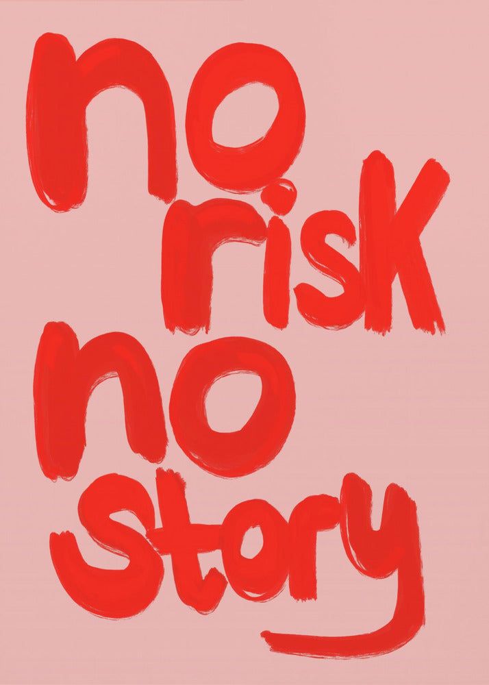 No Risk No Story - Poster / Art Print