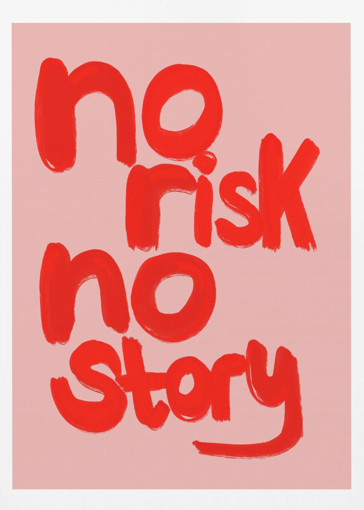 No Risk No Story - Poster / Art Print