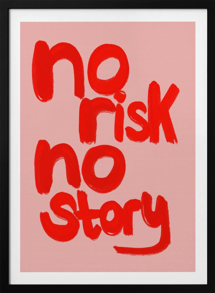 No Risk No Story - Poster / Art Print