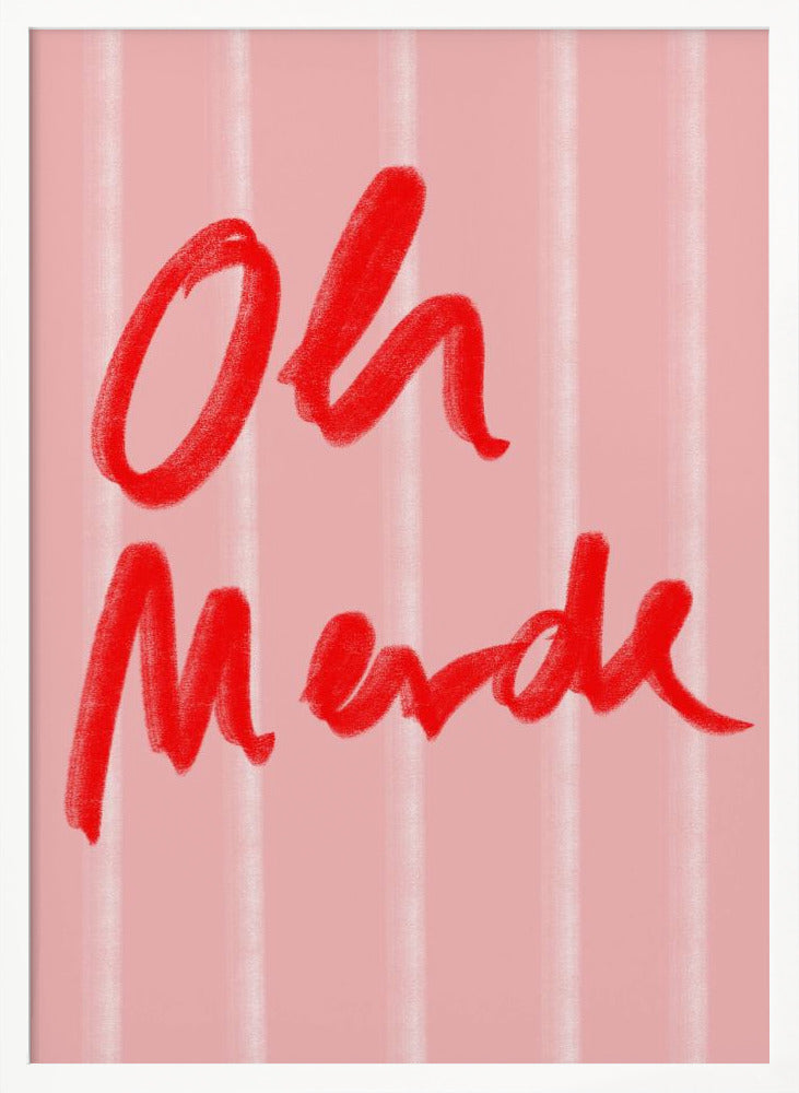 Oh Merde - Poster / Art Print