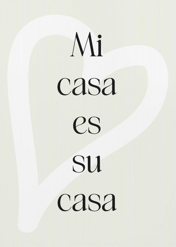Mi Casa Es Su Casa 2 - Poster / Art Print