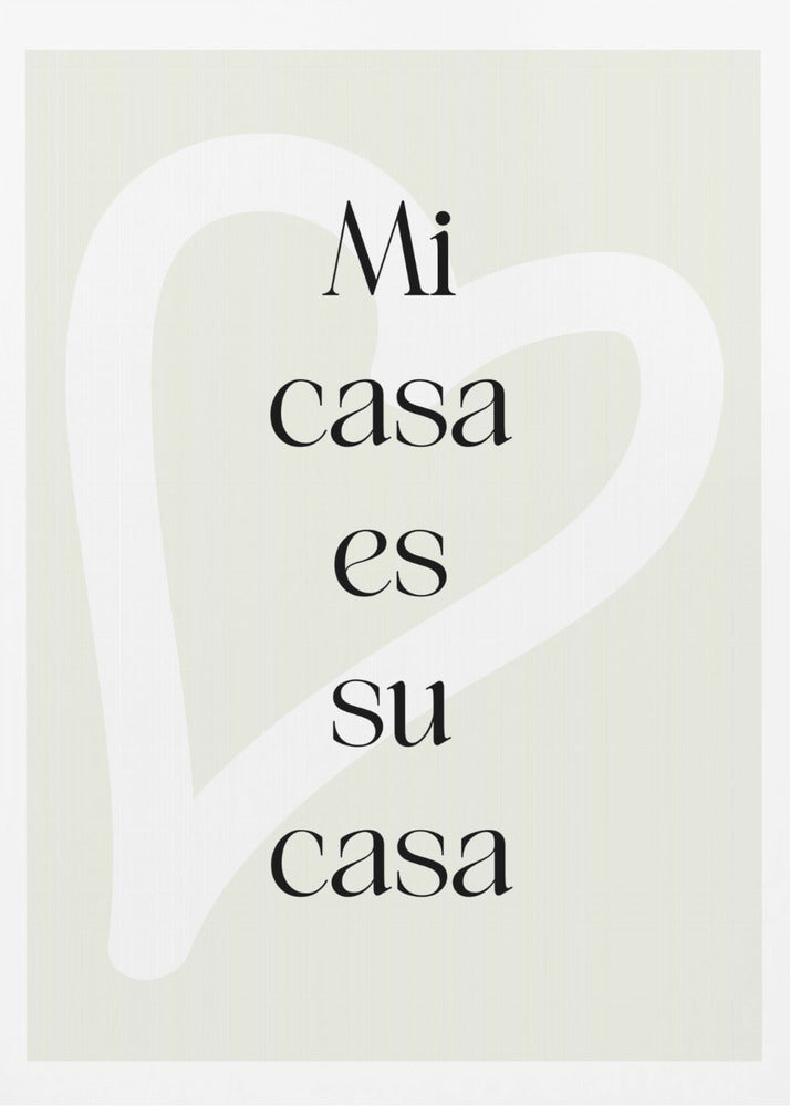 Mi Casa Es Su Casa 2 - Poster / Art Print