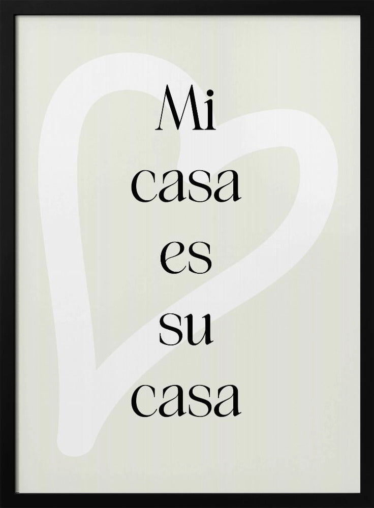 Mi Casa Es Su Casa 2 - Poster / Art Print