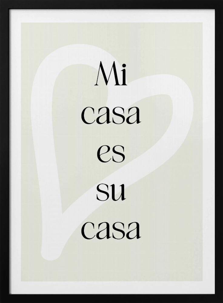 Mi Casa Es Su Casa 2 - Poster / Art Print