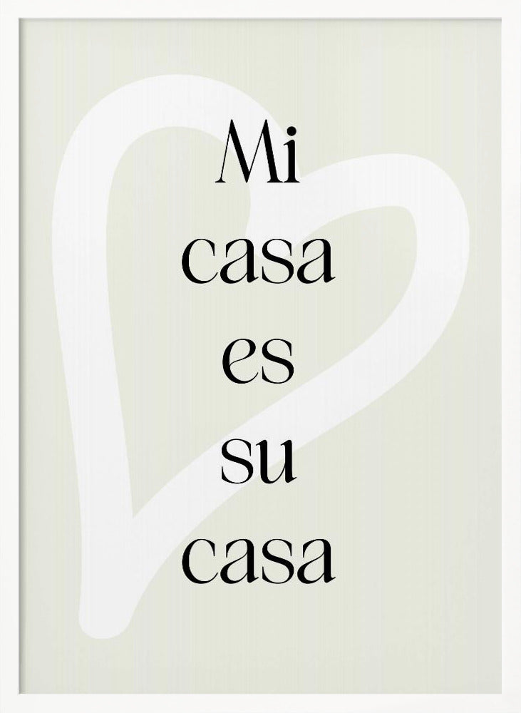 Mi Casa Es Su Casa 2 - Poster / Art Print