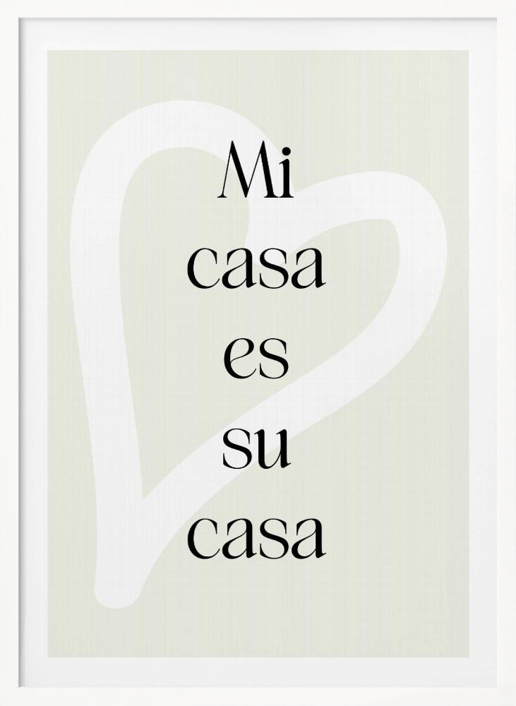 Mi Casa Es Su Casa 2 - Poster / Art Print