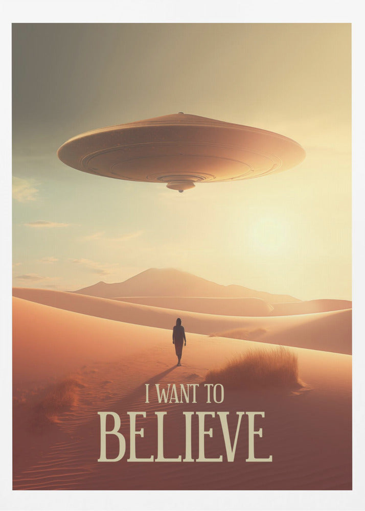 I Want To Believe - Poster / Art Print
