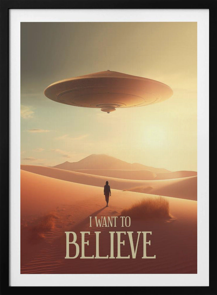 I Want To Believe - Poster / Art Print