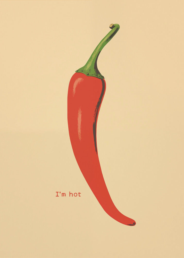I'm Hot - Poster / Art Print