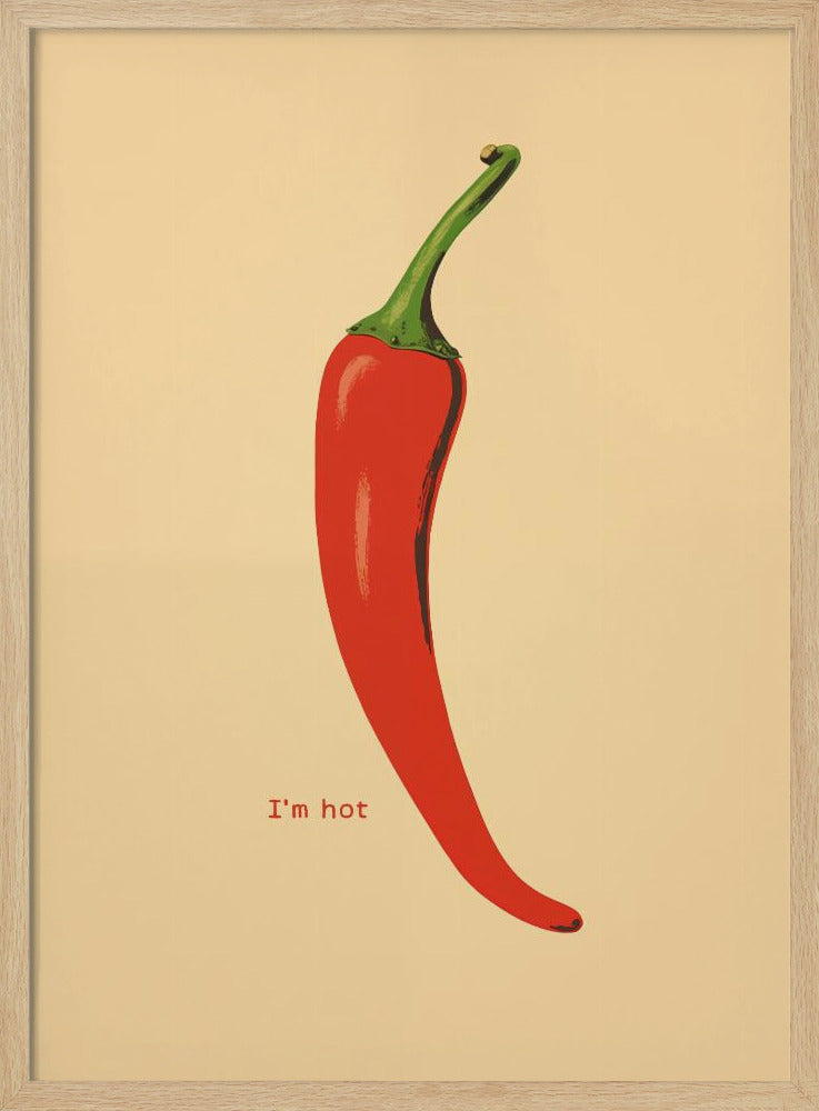 I'm Hot - Poster / Art Print